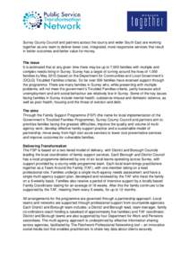 Surrey County Council and partners across the county and wider South East are working together as one team to deliver lower cost, integrated, more responsive services that result in better outcomes and better value for m