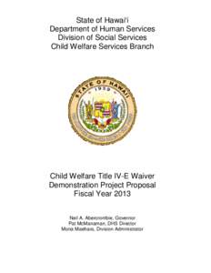 State of Hawai‘i Department of Human Services Division of Social Services Child Welfare Services Branch  Child Welfare Title IV-E Waiver