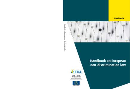 [removed]	 TK[removed]EN-C Handbook on European non-discrimination law  European non-discrimination law, as constituted by the EU non-discrimination directives, and Article 14