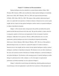 Chapter 5: Conclusions and Recommendations Spiritual intelligence has been identified as an innate human attribute (Zohar, 2002; Wolman, 2001, Emmons, 2000), and researchers have linked spiritual intelligence to leadersh