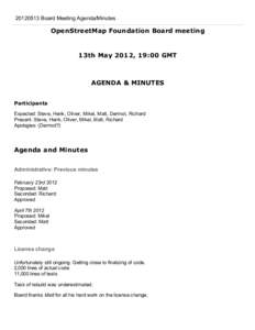 [removed] Board Meeting Agenda/Minutes  OpenStreetMap Foundation Board meeting 13th May 2012, 19:00 GMT