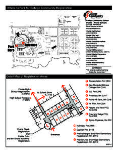 Where to Park for College Community Registration  College Community School District – Prairie Schools 401 76th Avenue SW Cedar Rapids, IA 52404