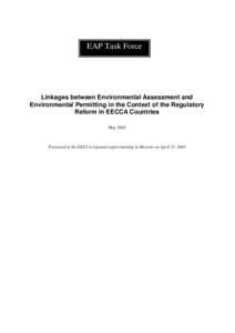 EAP Task Force  Linkages between Environmental Assessment and Environmental Permitting in the Context of the Regulatory Reform in EECCA Countries May 2003