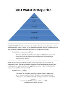 2011 WACO Strategic Plan  MISSION STATEMENT - A mission statement is the definition of why an organization exists. A mission statement is always subject to review, but the best mission statements stand the true test of t