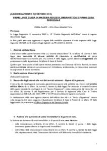 (AGGIORNAMENTO NOVEMBREPRIME LINEE GUIDA IN MATERIA EDILIZIA, URBANISTICA E PIANO CASA REGIONALE PRIMA PARTE – EDILIZIA-URBANISTICA Premessa. La Legge Regionale 11 novembre 2009 n. 19 “Codice Regionale dell’