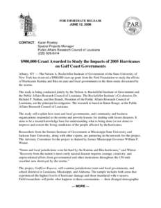 FOR IMMEDIATE RELEASE JUNE 12, 2006 CONTACT: Karen Rowley Special Projects Manager Public Affairs Research Council of Louisiana