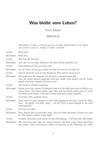 Was bleibt vom Leben? Peter Schu¨ttM¨ adchen (9 Jahre) erscheint und hat ein altes Kitsch-St¨ uck in der Hand