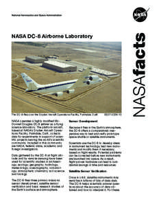 NASA DC-8 Airborne Laboratory  The DC-8 flies over the Dryden Aircraft Operations Facility, Palmdale, Calif. NASA operates a highly modified McDonnell Douglas DC-8 jetliner as a flying science laboratory. The platform ai