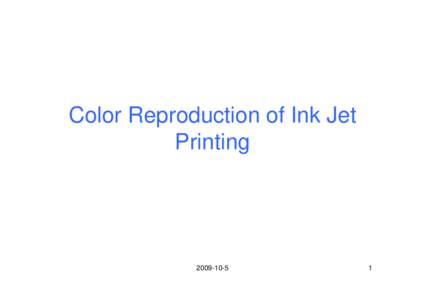 Color Reproduction of Ink Jet Printing