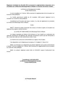 Règlement ministériel du 28 juillet 2014 concernant la réglementation temporaire de la circulation sur la N22 entre Boevange-Attert et Bissen à l’occasion de travaux routiers. Le Ministre du Développement durable 