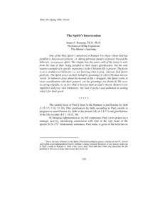 TMSJ[removed]Spring[removed]The Spirit’s Intercession James E. Rosscup, Th.D., Ph.D. Professor of Bible Exposition The Master’s Seminary