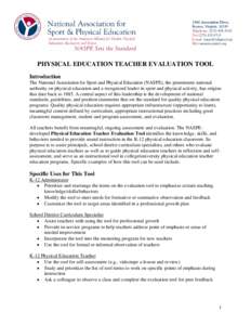 PHYSICAL EDUCATION TEACHER EVALUATION TOOL Introduction The National Association for Sport and Physical Education (NASPE), the preeminent national authority on physical education and a recognized leader in sport and phys