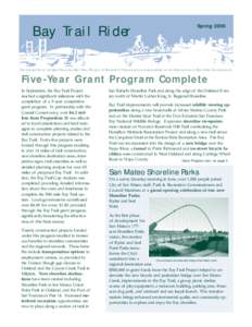 Bay Trail Rider  Spring 2006 T HE NEWSLETTER OF THE S AN F RANCISCO B AY T RAIL P ROJECT, A N ONPROFIT O RGANIZATION A DMINISTERED BY THE A SSOCIATION OF B AY A REA G OVERNMENTS