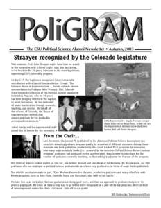 The	CSU	Political	Science	Alumni	Newsletter	•	Autumn,	2003  Straayer recognized by the Colorado legislature This semester, Prof. John Straayer might have time for a walk in the mountains with a friend (right, top). But