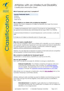 Athletes with an Intellectual Disability Classification Information Sheet Which Paralympic sports may I compete in? Summer Paralympic Sports Athletics Swimming