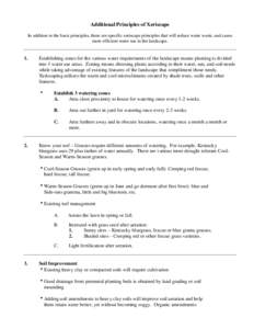 Additional Principles of Xeriscape In addition to the basic principles, there are specific xeriscape principles that will reduce water waste, and cause more efficient water use in the landscape. 1.