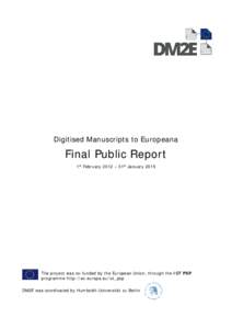 Digitised Manuscripts to Europeana  Final Public Report 1st February 2012 – 31st January[removed]The project was co-funded by the European Union, through the ICT PSP