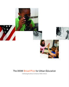 The 2008 Broad Prize for Urban Education Celebrating Excellence in America’s Public Schools The Broad Prize for Urban Education sculpture, designed by artist Tom Otterness, resides at the U.S. Department of Education 