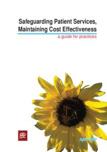 Safeguarding Patient Services, Maintaining Cost Effectiveness a guide for practices April 2007