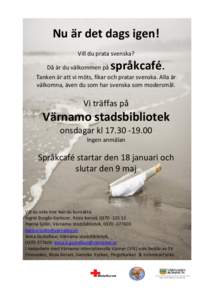 Nu är det dags igen!    Vill du prata svenska?   språkcafé. 