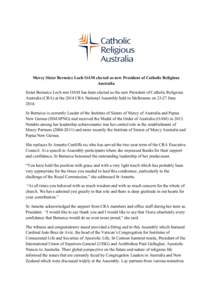 Mercy Sister Berneice Loch OAM elected as new President of Catholic Religious Australia Sister Berneice Loch rsm OAM has been elected as the new President of Catholic Religious Australia (CRA) at the 2014 CRA National As