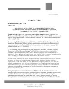 NEWS RELEASE FOR IMMEDIATE RELEASE June 5, 2012 MEL DINKEL APPOINTED TO NEWLY CREATED POSITION: EXECUTIVE VICE PRESIDENT AND CHIEF OPERATING OFFICER, CLAREMONT UNIVERSITY CONSORTIUM