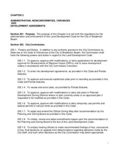 CHAPTER 2 ADMINISTRATION, NONCONFORMITIES, VARIANCES AND DEVELOPMENT AGREEMENTS  Section 201. Purpose. The purpose of this Chapter is to set forth the regulations for the