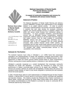 National Association of Mental Health Planning and Advisory Councils POLICY STATEMENT In support of community integration and recovery for individuals with serious mental illnesses Statement of Position