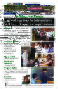 The University of Vermont Research Experience for Undergraduates 2013 Summer Program on Complex Materials Eligibility Sophomore and junior undergraduate students are invited to apply to the UVM