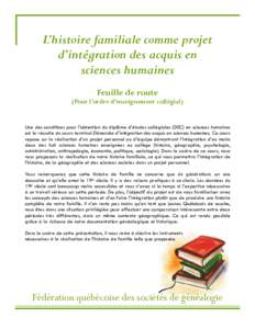 L’histoire familiale comme projet d’intégration des acquis en sciences humaines Feuille de route  (Pour l’ordre d’enseignement collégial)