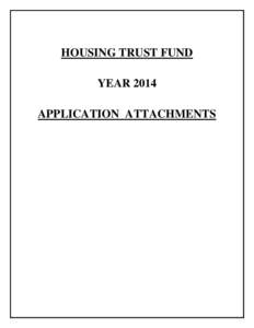 HOUSING TRUST FUND YEAR 2014 APPLICATION ATTACHMENTS Department of Administration Business Operations Division