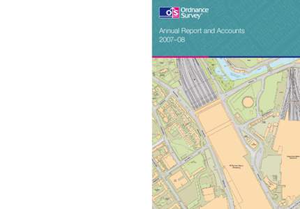 Annual Report and Accounts 2007–08 Ordnance Survey Annual Report and Accounts 2007–08 Published by TSO (The Stationery Office) and available from: Online