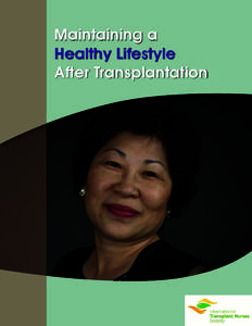 Maintaining a Healthy Lifestyle After Transplantation When should I call my doctor and/or other members of the transplant team?
