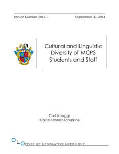 Report NumberSeptember 30, 2014 Cultural and Linguistic Diversity of MCPS