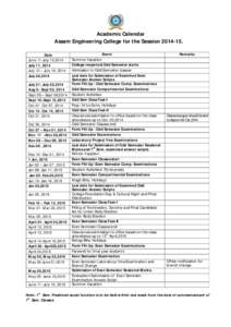 Academic Calendar Assam Engineering College for the Session[removed]Date June 11-July 10,2014 July 11, 2014 July 12 – July 19, 2014