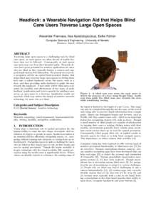 Headlock: a Wearable Navigation Aid that Helps Blind Cane Users Traverse Large Open Spaces Alexander Fiannaca, Ilias Apostolopoulous, Eelke Folmer Computer Science & Engineering - University of Nevada {fiannaca, ilapost,