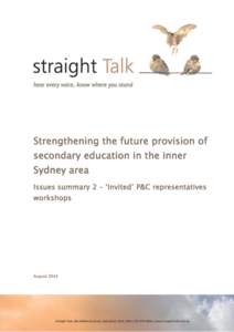 Strengthening the future provision of secondary education in the inner Sydney area Issues summary 2 – ‘Invited’ P&C representatives workshops