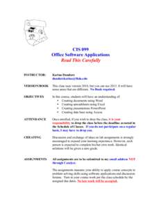 CIS 099 Office Software Applications Read This Carefully INSTRUCTOR:  Karina Dundurs