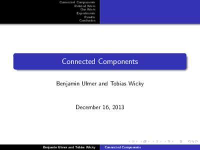 Connected Components Related Work Our Work Experiments Results Conclusion