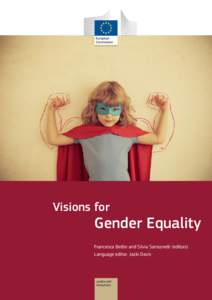 Visions for  Gender Equality Francesca Bettio and Silvia Sansonetti (editors) Language editor: Jacki Davis