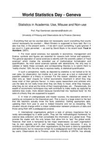 World Statistics Day - Geneva Statistics in Academia: Use, Misuse and Non-use Prof. Paul Dembinski ([removed]) University of Fribourg and Observatoire de la Finance (Geneva) « Everything that can be counted do