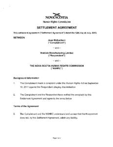 Nova Human Rights Commission SETTLEMENT AGREEMENT This settlement agreement (“Settlement Agreement”) dated the 12th day of July, [removed]BETWEEN: