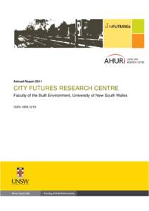 Annual ReportCITY FUTURES RESEARCH CENTRE Faculty of the Built Environment, University of New South Wales ISSN