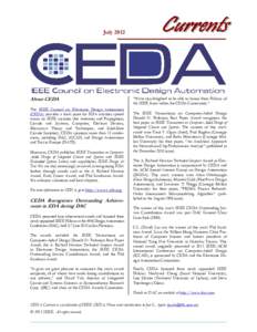 JulyAbout CEDA The IEEE Council on Electronic Design Automation (CEDA) provides a focal point for EDA activities spread across six IEEE societies (the Antennas and Propagation,