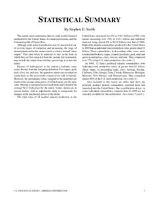 STATISTICAL SUMMARY By Stephen D. Smith This annual report summarizes data on crude nonfuel mineral production for the United States, its island possessions, and the Commonwealth of Puerto Rico. Although crude mineral pr