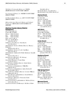 2006 Florida Library Directory with Statistics- Public Libraries  78th Street Community Library, see TAMPAHILLSBOROUGH COUNTY PUBLIC LIBRARY A.A. Young, Sr. Library, see SUMTER COUNTY PUBLIC LIBRARY SYSTEM A.F. Knotts Pu