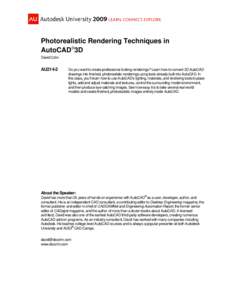 Photorealistic Rendering Techniques in AutoCAD®3D David Cohn AU214-2