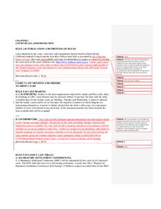 CHAPTER 1 COURT RULES ADMINISTRATION RULE 1.01 PUBLICATION AND PRINTING OF RULES Upon adoption by the court, court rules and amendments thereof shall be filed with the California Judicial Council and the Executive Office