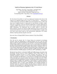 Small Area Estimation Applications in the US Census Bureau Yang Cheng1,3, Bac Tran1, Carma Hogue1, and Partha Lahiri2 1 US Census Bureau, Washington DC, USA 2 JPSM, University of Maryland, College Park, USA