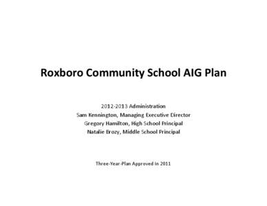 Roxboro Community School AIG Plan[removed]Administration Sam Kennington, Managing Executive Director